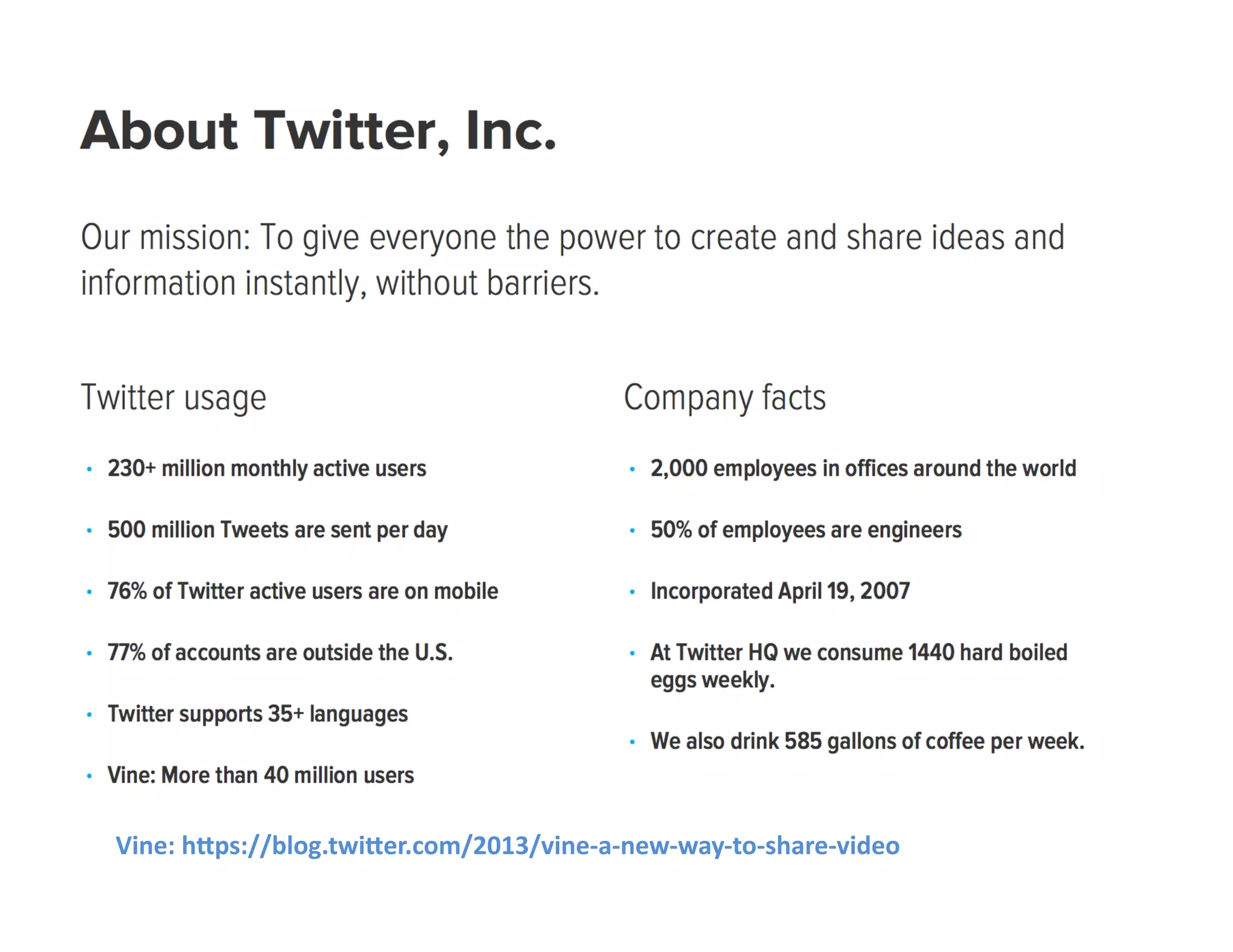 Vine:	
  h3ps://blog.twi3er.com/2013/vine-­‐a-­‐new-­‐way-­‐to-­‐share-­‐video	
  

 