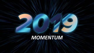 MOMENTUM
 