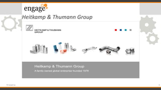 Heitkamp & Thumann Group
8#engageug
 