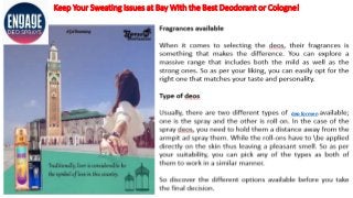 Keep Your Sweating Issues at Bay With the Best Deodorant or Cologne!
deo for men
 