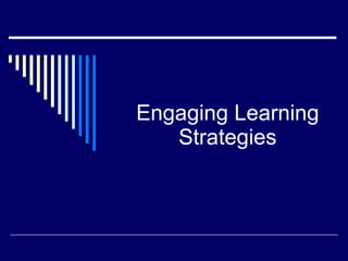 Engaging Learning Strategies 
