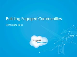 Building Engaged Communities
December 2013

 