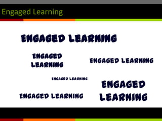 Engaged learning Engaged learning Engaged learning Engaged learning Engaged learning Engaged Learning Engaged learning 
