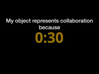 My object represents collaboration
because
 