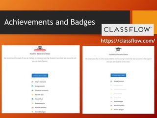 Achievements and Badges
https://classflow.com/
 
