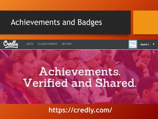 Achievements and Badges
https://credly.com/
 