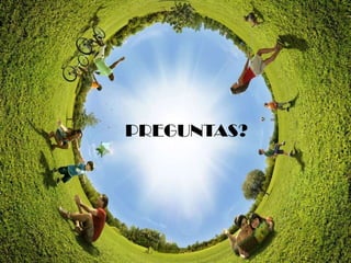 PREGUNTAS?
 