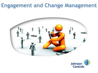 Engagement and Change Management,[object Object]