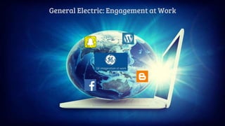 General Electric: Engagement at Work
 