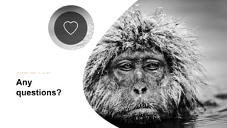 51
Any
questions?
S e e m s t h a t i t i s a l l
 