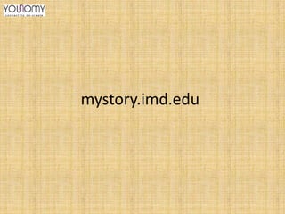 mystory.imd.edu

 