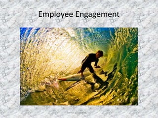 Employee Engagement
Pro356 Consulting, LLC
 