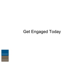 Get Engaged Today 