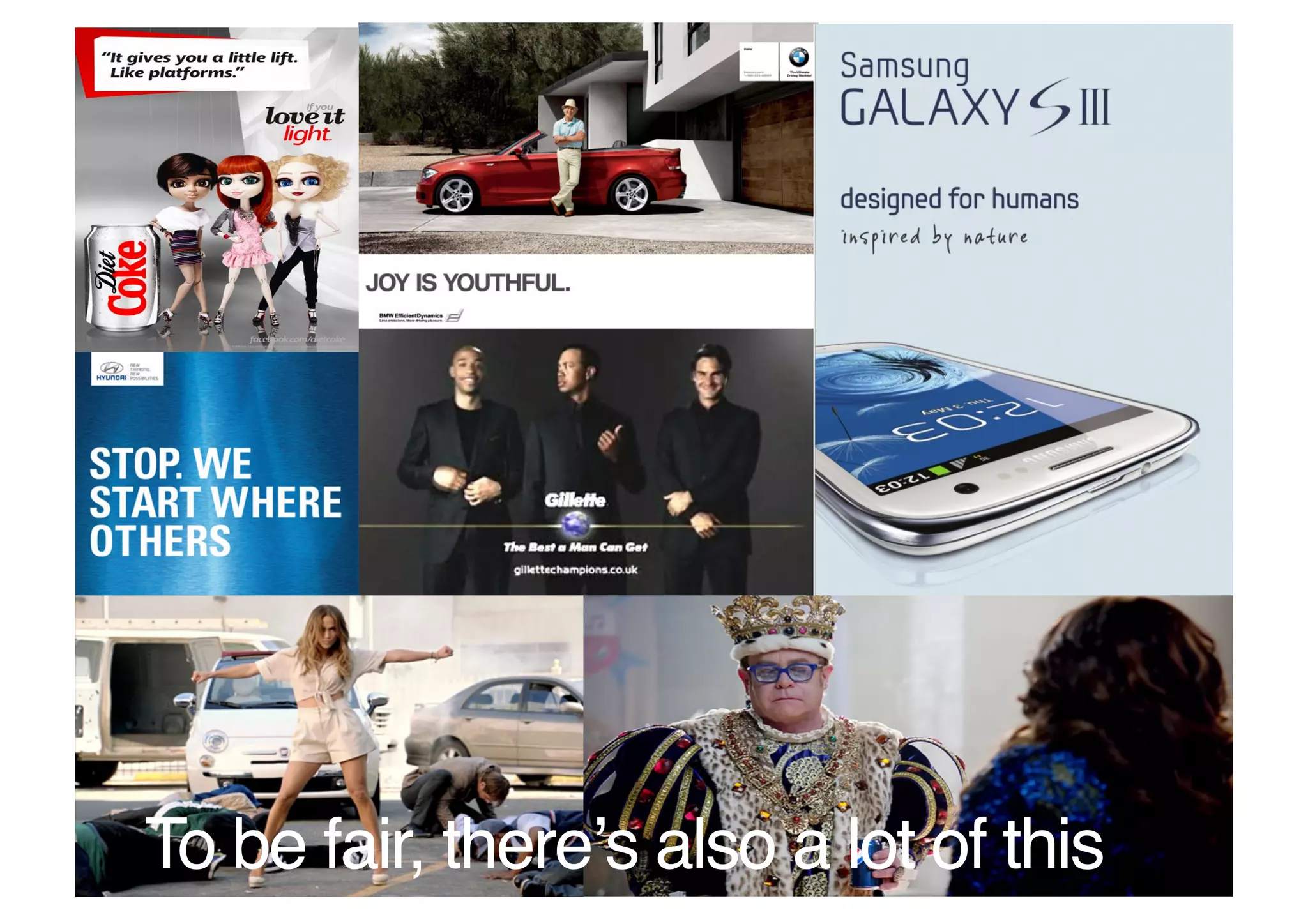 To be fair, thereʼs also a lot of this!
 