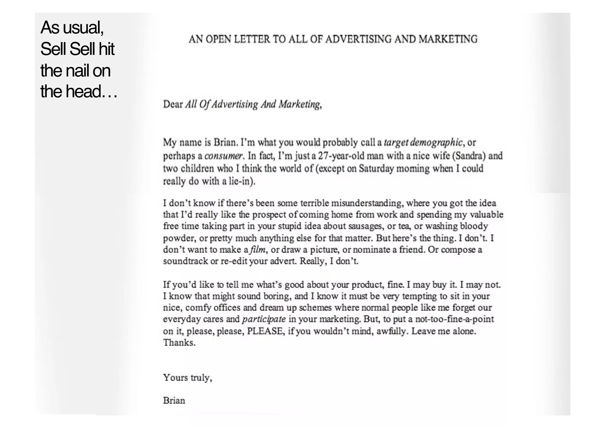 As usual,
Sell Sell hit
the nail on
the head… !
 