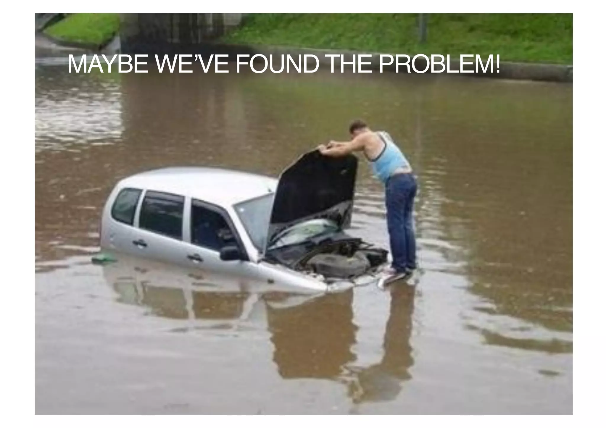 MAYBE WEʼVE FOUND THE PROBLEM!!
 