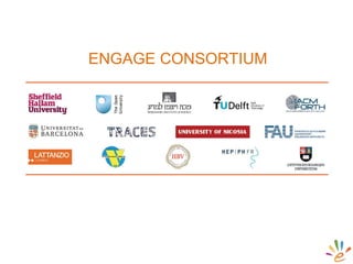 ENGAGE CONSORTIUM
 