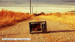 I migliori servizi di content marketing in Italia. www.netnoc.it
L’86% degli spettatori “salta” la pubblicità in TV.
fonte: Epic Content Marketing
 