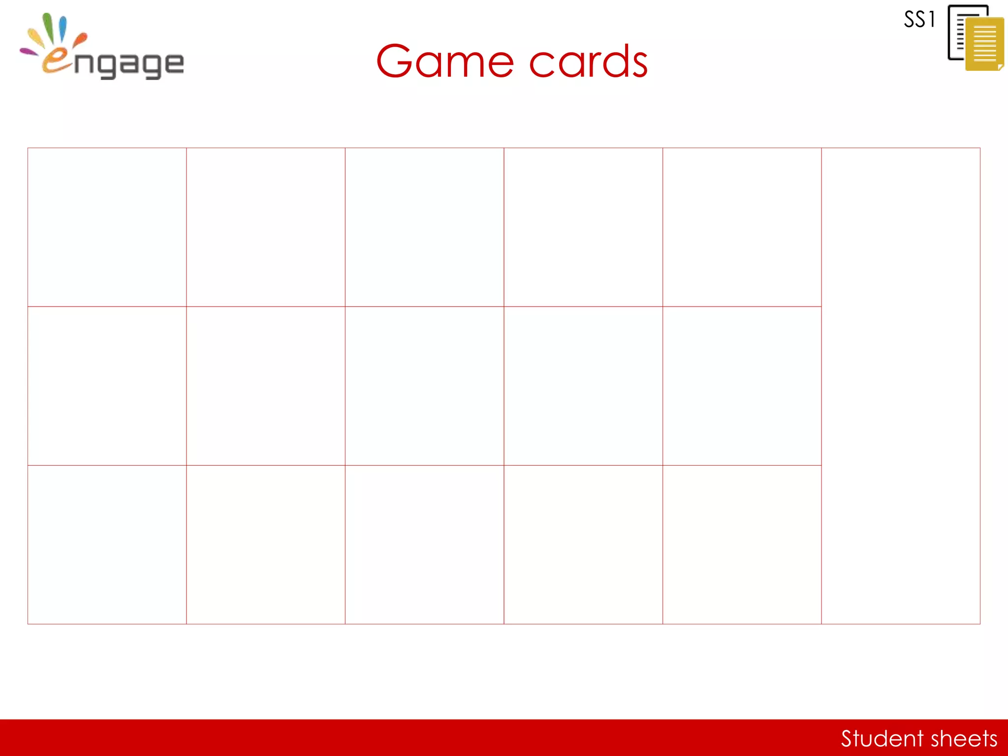 Student sheets
SS1
Game cards
 