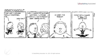 © ValueSelling Associates, Inc. 2018. All rights reserved..
 