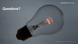 © 2017 ValueSelling Associates, Inc. All rights reserved.
© ValueSelling Associates, Inc. 2017. All rights
reserved.
Questions?
22
© ValueSelling Associates, Inc. 2018. All rights reserved.
 