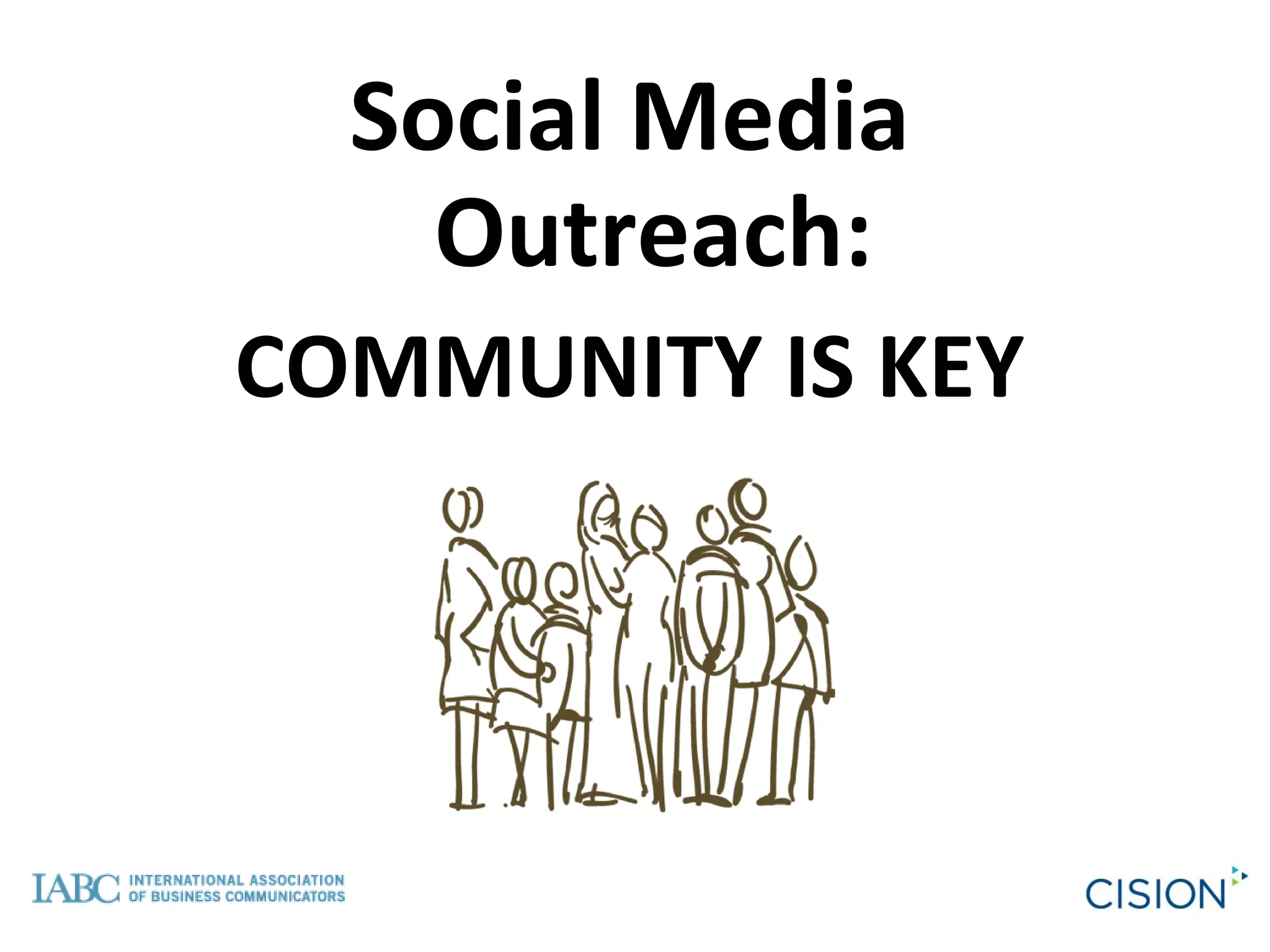 Social Media Outreach: COMMUNITY IS KEY 