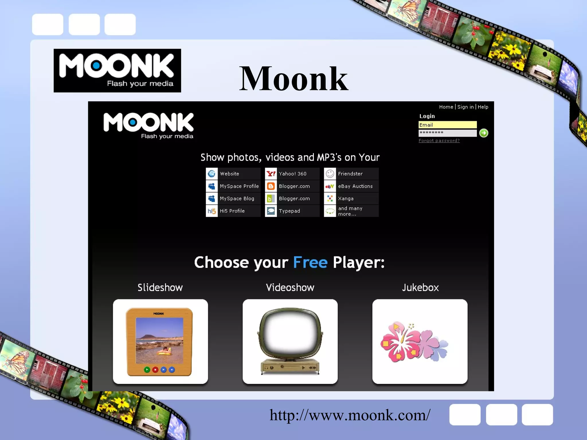 Moonk http://www.moonk.com/ 