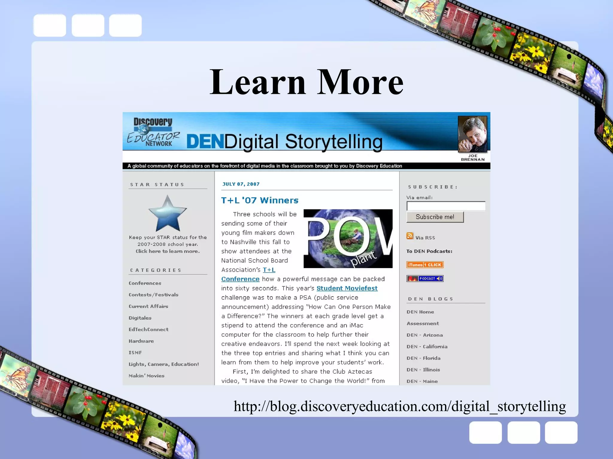 Learn More http://blog.discoveryeducation.com/digital_storytelling 