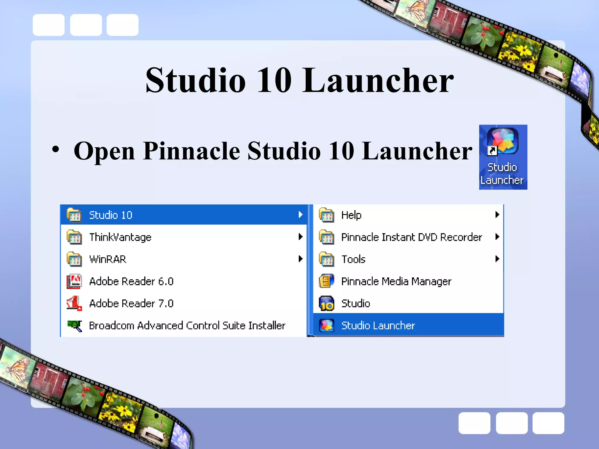 Studio 10 Launcher Open Pinnacle Studio 10 Launcher 