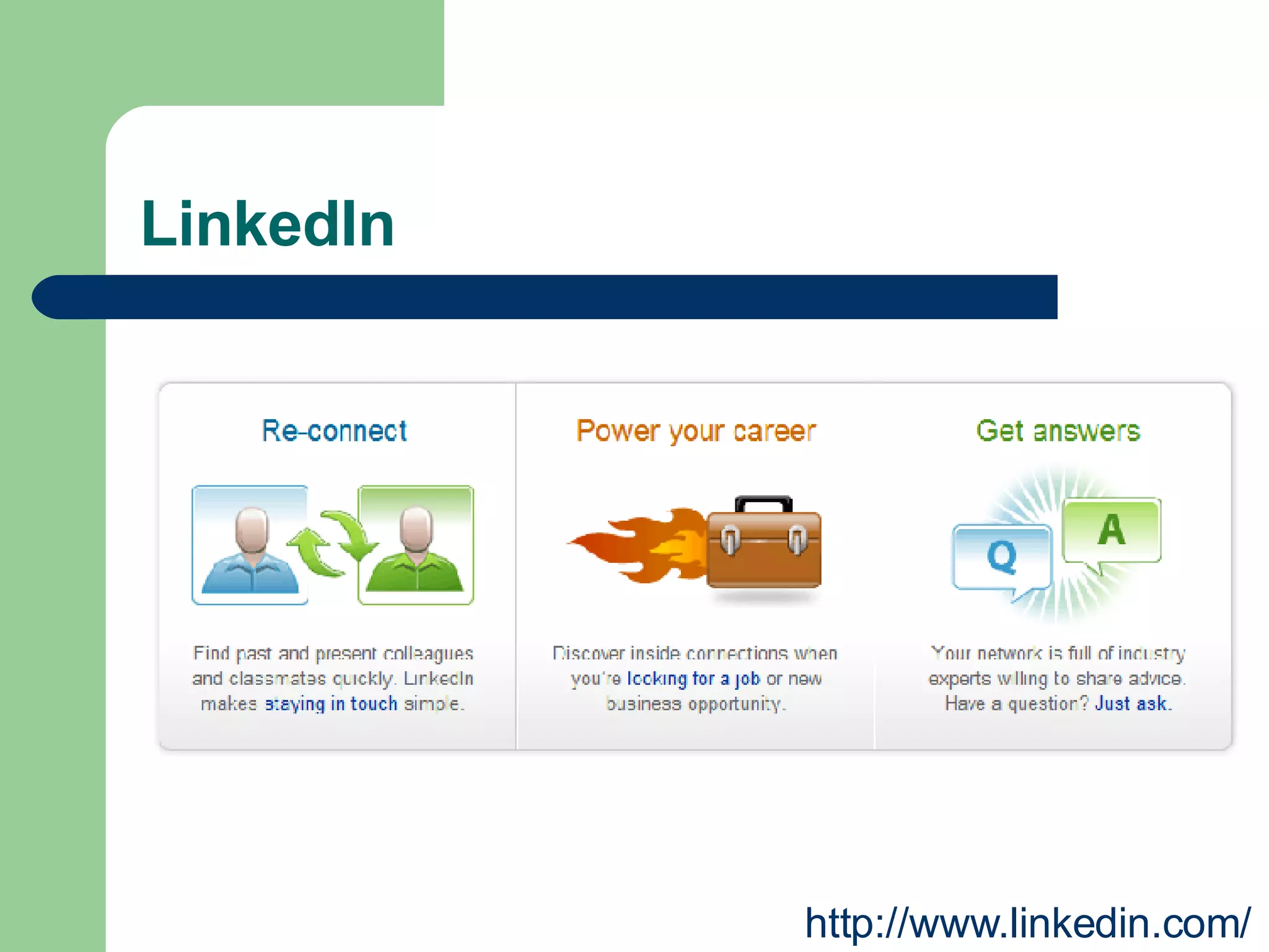 LinkedIn http://www.linkedin.com/ 
