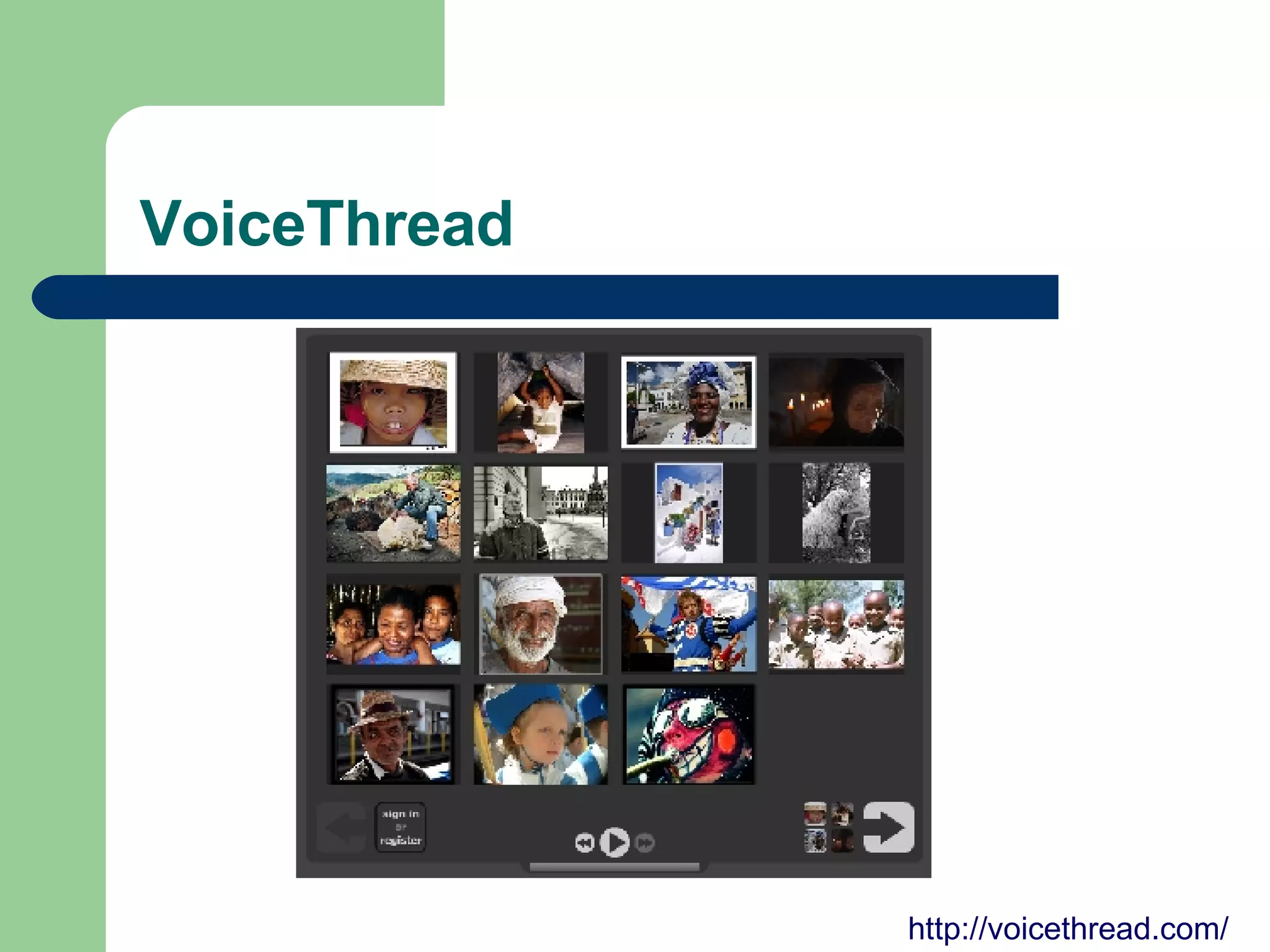 VoiceThread http://voicethread.com/ 