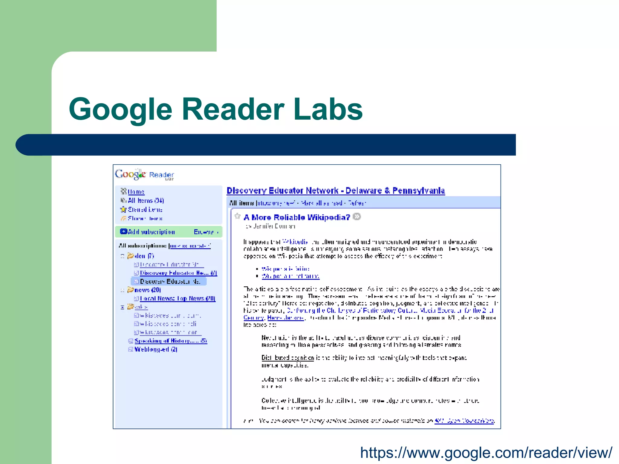 Google Reader Labs https://www.google.com/reader/view/ 