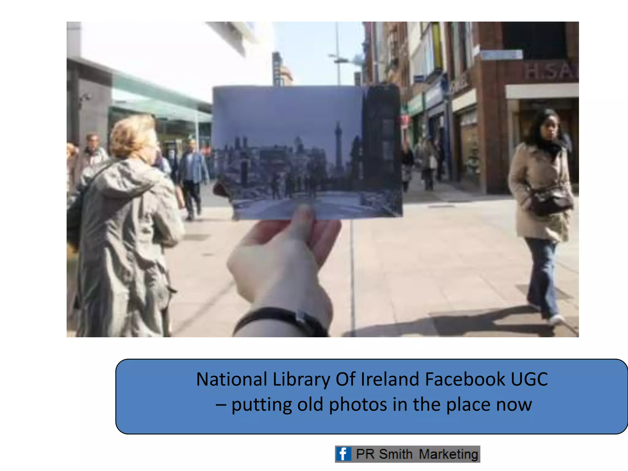 National Library Of Ireland Facebook UGC
– putting old photos in the place now
 