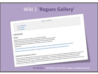 Wiki | 'Rogues Gallery'
M14SAM – Students built this pages collaboratively
 