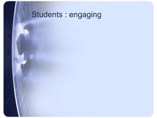 Students Engaging  in every area 
