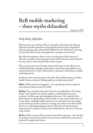 B2B mobile marketing
– three myths debunked
Appeared in B&T

Emily Kelley, OgilvyOne
B2B customers get a bad rap. They are...