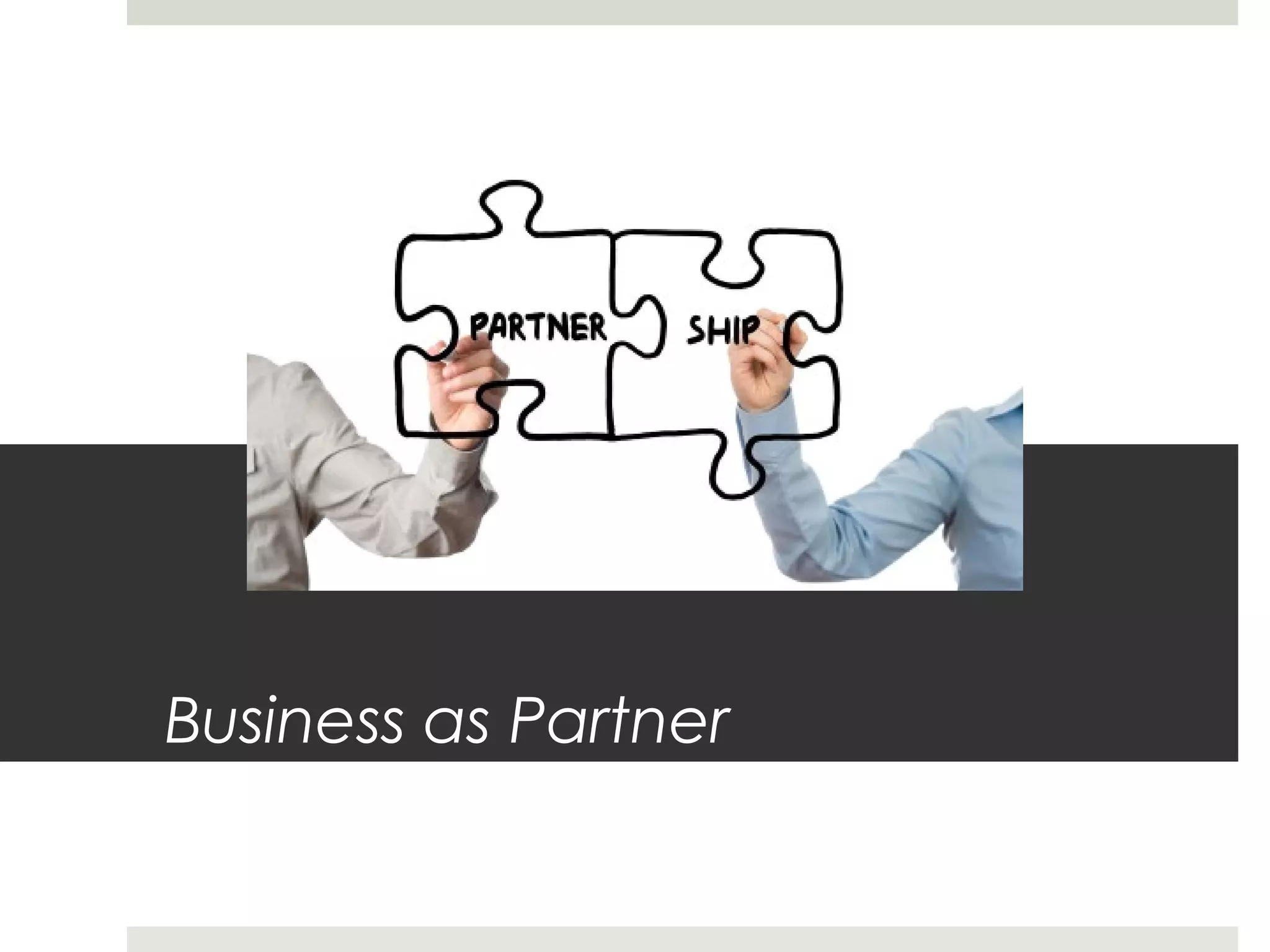 Business as Partner
 
