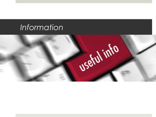 Information
 