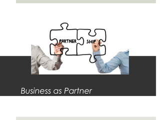 Business as Partner
 