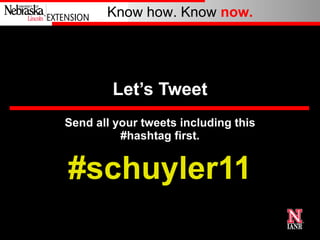 Let’s Tweet Send all your tweets including this #hashtag first. #schuyler11 