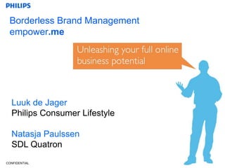 Borderless Brand Management empower.me Luuk de Jager  Philips Consumer Lifestyle Natasja Paulssen SDL Quatron 
