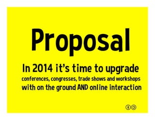 All events can be more engaging. Here are easy ways and
green suggestions to connect the virtual and natural
worlds. This presentation spotlights the wide range of
options, from grassroots community events to
international conferences. Free posters and artwork. You
are welcome to adapt and reuse with the attribution-
sharealike license. We welcome your interaction --
comments, questions, suggestions, shares, clips,
favorites, likes and hearts.
- Ron Mader (Las Vegas, 2017)
p l a n e t a . c o m / e v e n t s • p l a n e t a . w i k i s p a c e s . c o m / e v e n t s
About This Presentation
 