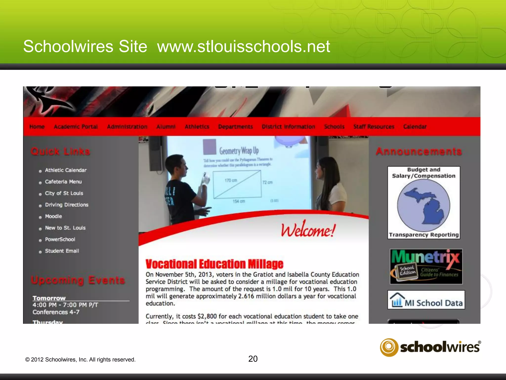 Schoolwires Site www.stlouisschools.net

© 2012 Schoolwires, Inc. All rights reserved.

20

 