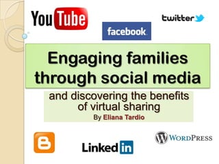 and discovering the benefits
     of virtual sharing
        By Eliana Tardio
 