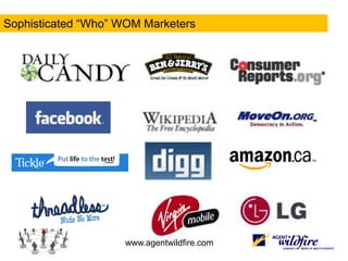 Sophisticated “Who” WOM Marketers