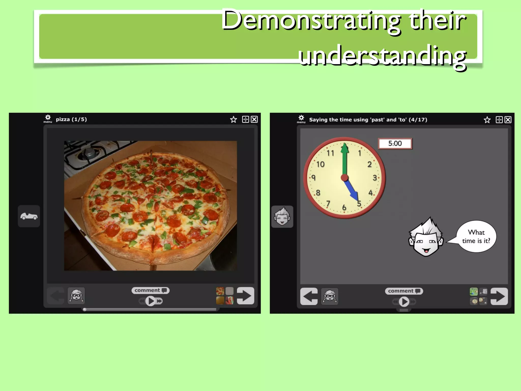 Demonstrating their understanding