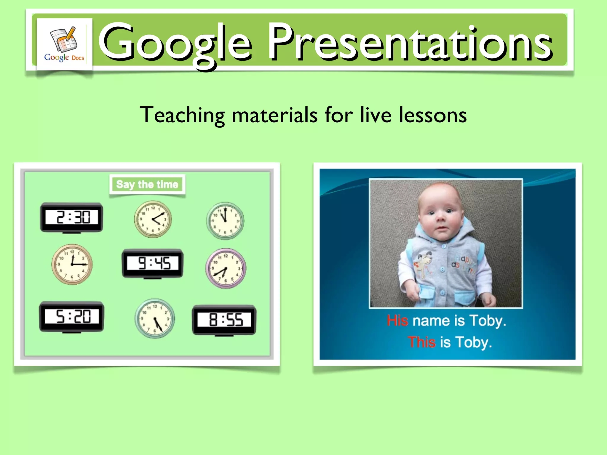 Teaching materials for live lessons Google Presentations