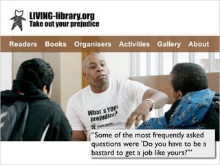 “Some of the most frequently asked
questions were 'Do you have to be a
bastard to get a job like yours?'”
 