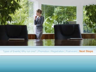 Types of Events| Why run one? | Promotion | Registration | Post-event | Next Steps
 