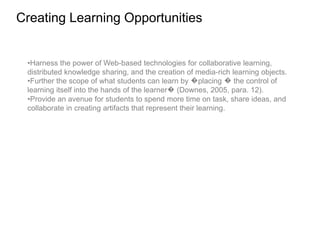 impact the engagement of teaching and learning by creating more options for 